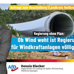 Anfrage zum Heuchelberg: Regierung erzwingt Windkraft, egal ob Wind weht!